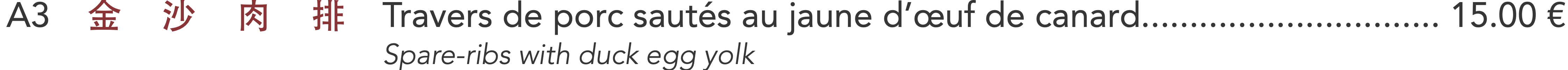 A3 - Travers de porc sautés au jaune d’œuf de canard